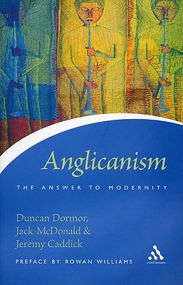Anglicanism: The Answer to Modernity (Continuum Icons)