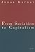 From Socialism to Capitalism by János Kornai