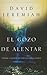 El Gozo de Alentar (Spanish Edition)