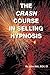 The Crash Course In Selling Hypnosis by John Weir