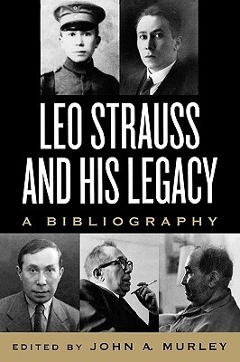 Leo Strauss and His Legacy: A Bibliography (Paperback)