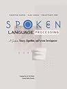 Spoken Language Processing: A Guide to Theory, Algorithm, and System Development