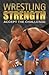 Wrestling Strength: Accept ...