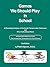 Games We Should Play in School: A Revealing Analysis of the Social Forces in the Classroom and a Practical Approach to Understanding and Shaping Them Including over 55 Dynamic and