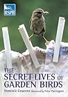 The Secret Lives of Garden Birds