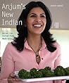 Anjum's New Indian Recipes from Indian Food Made Easy by anjum-anand