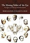 The Moving Tablet of the Eye: The Origins of Modern Eye Movement Research