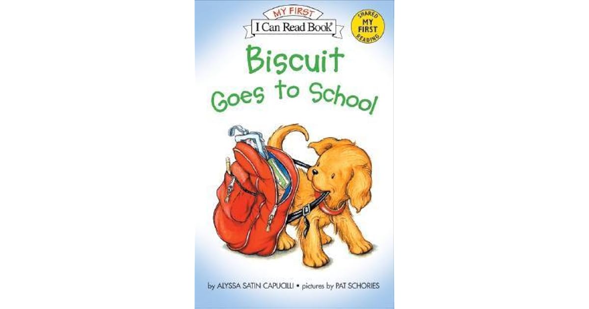 Biscuit Goes to School by Alyssa Satin Capucilli