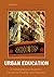 Urban Education: A Comprehensive Guide for Educators, Parents, and Teachers