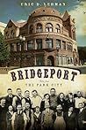 Bridgeport: Tales from the Park City (American Chronicles)