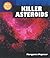 Killer Asteroids (Weird and Wacky Science)