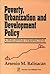 Poverty, Urbanization and Development Policy: A Philippine Perspective