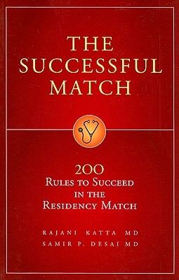 The Successful Match: 200 Rules to Succeed in the Residency Match (Paperback)