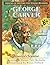George Washington Carver: A...