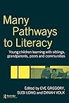 Many Pathways to Literacy