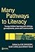 Many Pathways to Literacy