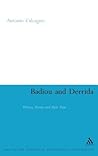 Badiou and Derrida: Politics, Events and their Time (Continuum Studies in Continental Philosophy, 19) Badiou and Derrida: Politics, Events and their Time (Continuum Studies in Continental Philosophy, 19)