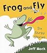 Frog and Fly by Jeff  Mack