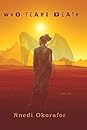 Who Fears Death by Nnedi Okorafor