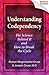 Understanding Codependency, Updated and Expanded: The Science Behind It and How to Break the Cycle