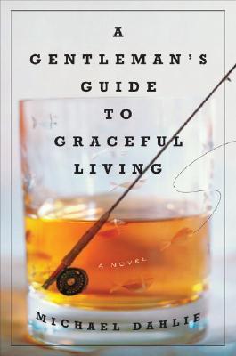 A Gentleman's Guide to Graceful Living (Hardcover)