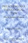 Preaching as a Theological Task: World, Gospel, Scripture