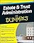 Estate and Trust Administration For Dummies by Margaret A. Munro
