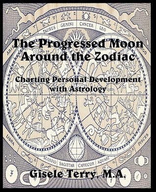 The Progressed Moon Around the Zodiac (Paperback)