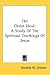 The Christ Ideal: A Study O...