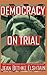 Democracy On Trial by Jean Bethke Elshtain