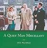 A Quiet Man Miscellany A Quiet Man Miscellany