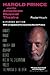 Harold Prince and the American Musical Theatre by Foster Hirsch