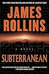 Subterranean by James Rollins Subterranean by James Rollins