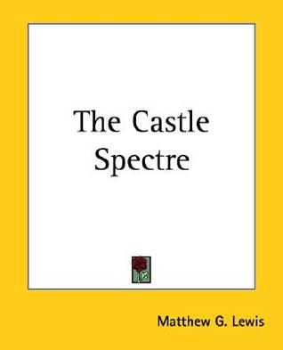The Castle Spectre (Paperback)
