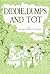Diddie, Dumps, and Tot; or,...