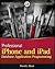 Professional iPhone and iPad Database Application Programming by Patrick Alessi