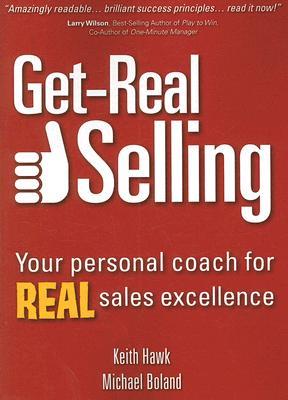 Get-Real Selling: Your Personal Coach for Real Sales Excellence (Paperback)