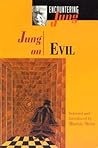 Jung on Evil by C.G. Jung Jung on Evil by C.G. Jung