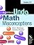 Activities to Undo Math Misconceptions, Grades 3-5