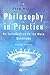 Philosophy in Practice: An Introduction to the Main Questions