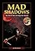 Mad Shadows: The Weird Tale...