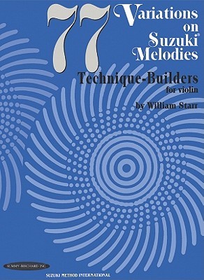 77 Variations on Suzuki Melodies: Technique Builders for Violin (Paperback)