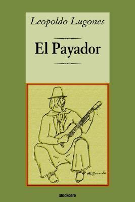 El payador (Paperback)