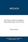 Aglaia: The Poetry of Alcman, Sappho, Pindar, Bacchylides, and Corinna (Greek Studies : Interdisciplinary Approaches)