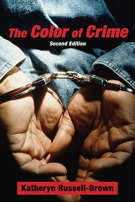 The Color of Crime: Racial Hoaxes, White Fear, Black Protectionism, Police Harassment, and Other Macroaggressions (Hardcover)
