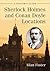 Sherlock Holmes and Conan Doyle Locations: A Visitor's Guide