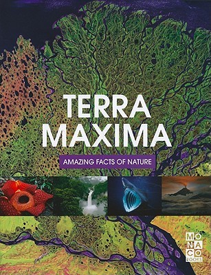 Terra Maxima: Amazing Facts of Nature (Hardcover)