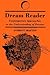 Dream Reader: Contemporary Approaches to the Understanding of Dreams (Dream Studies)