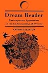 Dream Reader: Contemporary Approaches to the Understanding of Dreams (Dream Studies)