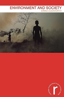 Environment and Society: Environment and Society Texts) (Routledge Introductions to Environment: Environment and Society Texts)
